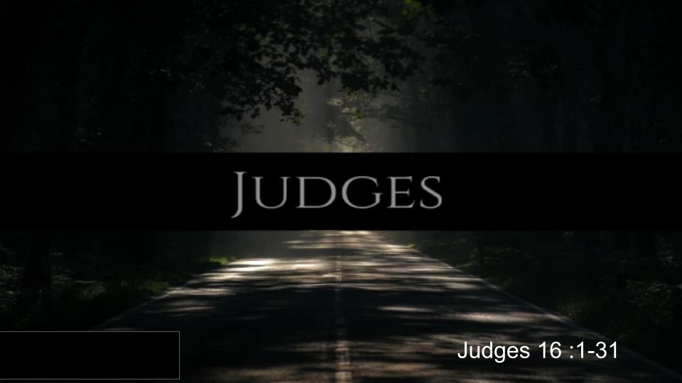 Judges 16:1-33